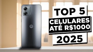 ????TOP 5 MELHORES Celulares até R$1000 CUSTO BENEFÍCIO em 2025! Qual Celular Comprar?