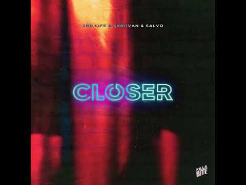 2nd Life X Svniivan X Salvo - Closer