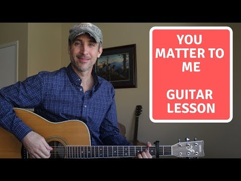 download lagu mp3 mp4 You Matter To Me Chords, download lagu You Matter To Me Chords gratis, unduh video klip You Matter To Me Chords