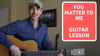 You Matter To Me - Drew Gehling &amp; Jessie Mueller - Guitar Lesson | Tuorial