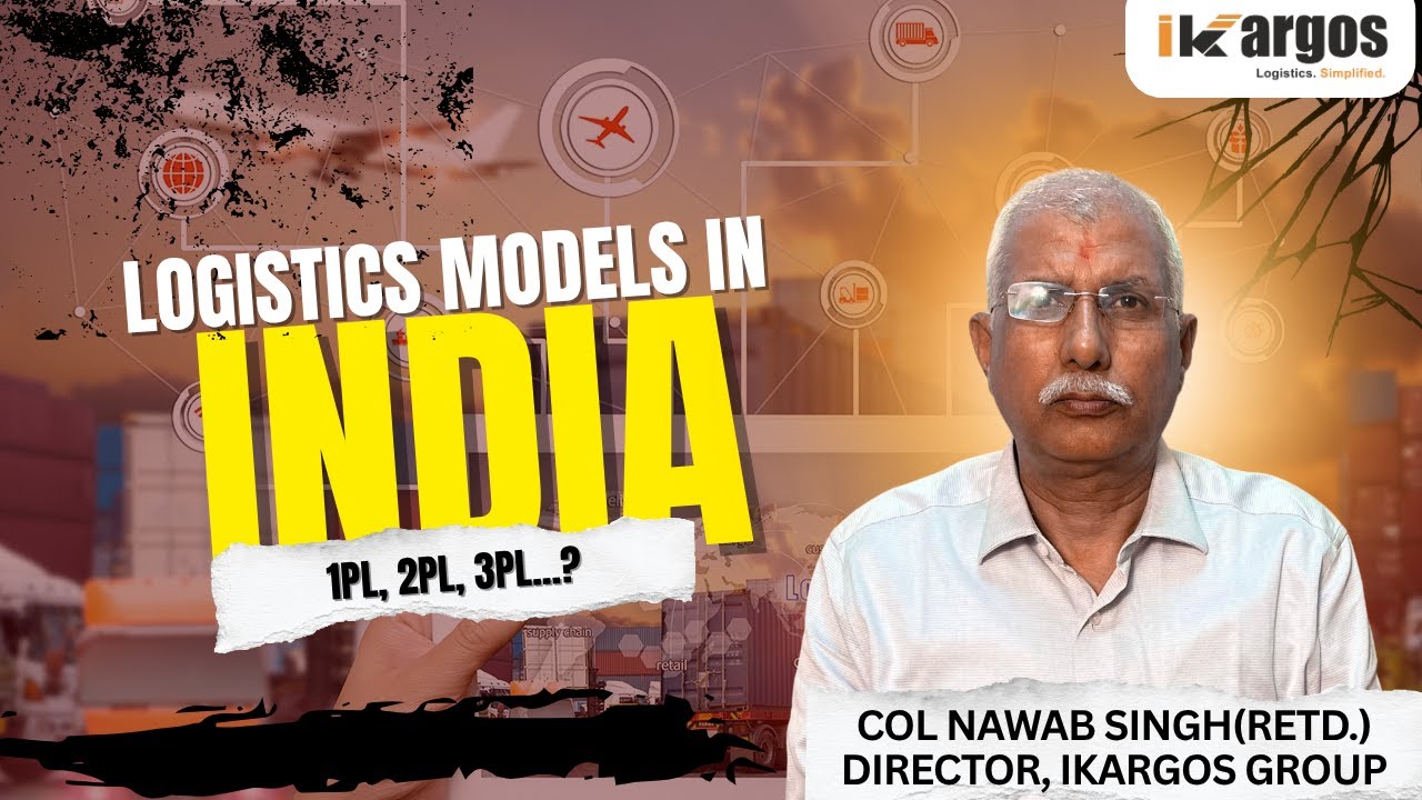 Logistics Models in India Explained | 1PL to 5PL | iKargos - Digitizing. Exim.