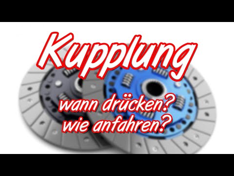 Kupplung, wann muss ich sie drücken? Wie kann ich anfahren?