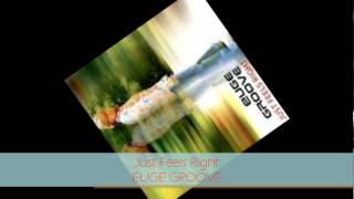 Euge Groove - JUST FEELS RIGHT