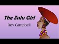 Grade 12 Poetry The Zulu Girl By Roy Campbell