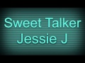 Sweet Talker - Jessie J (sped up)