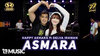 Download lagu HAPPY ASMARA Feat. DELVA IRAWAN - ASMARA | Feat. OM SERA mp3