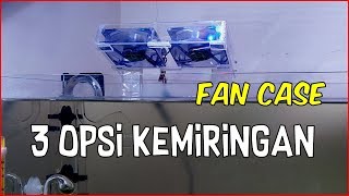 Membuat Dudukan Kipas (Fan Case) Pakai Akrilik (Do it Yourself)
