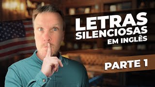 Melhore sua Conversação em Inglês com Letras Silenciosas