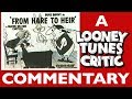 From Hare To Heir Looney Tunes Critic Commentary