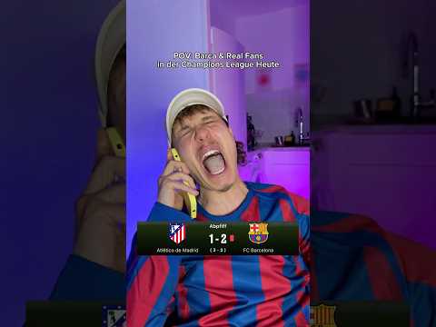 POV: Barca & Real Fans in der Champions League 🤣🥲