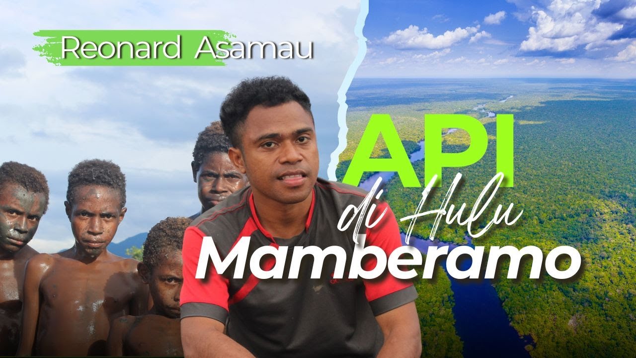 Nyala Api di Hulu Sungai Mamberamo | Kisah Guru Papua yang Mengubah Masa Depan