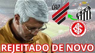 ATHLETICO INSISTE, MAS É REJEITADO NOVAMENTE.