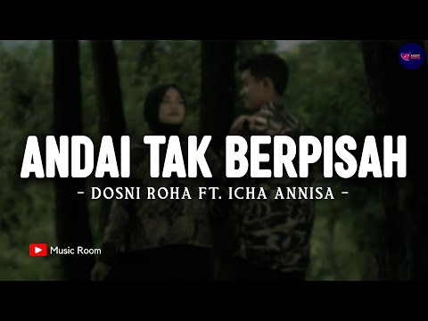 Andai Tak Berpisah - Dosni Roha Ft. Icha Annisa (Lirik) | Tali yang putus di tengah