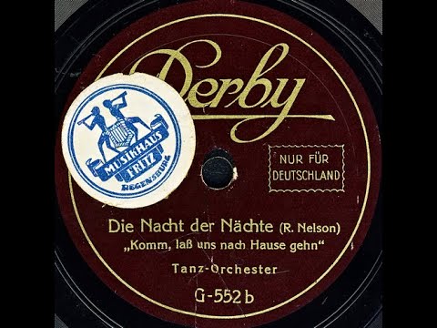 Die Nacht der Nächte - „Komm, laß uns nach Hause gehen“ - Tanz-Orchester