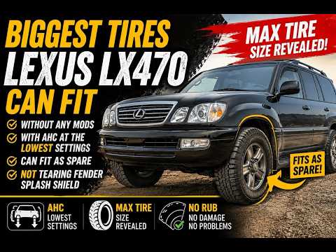 Biggest Tire Size That You Can Fit Your Lexus 1998-2007 LX470 - Toyota Land Cruiser Without Problems
