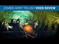 Zombie Army Trilogy - Review