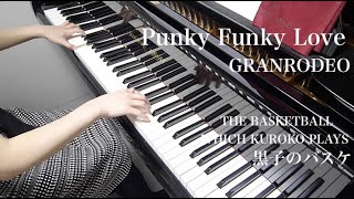 【 THE BASKETBALL WHICH KUROKO PLAYS 黒子のバスケ 】 Punky Funky Love 【 Piano ピアノ 】