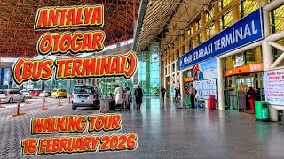 Antalya OTOGAR (Bus Terminal) Walking Tour 15 Feb 2026 #antalya #otoga