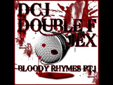 Dcj, Double f, Jex - Bloody rhymes pt1 "prod.cdl"