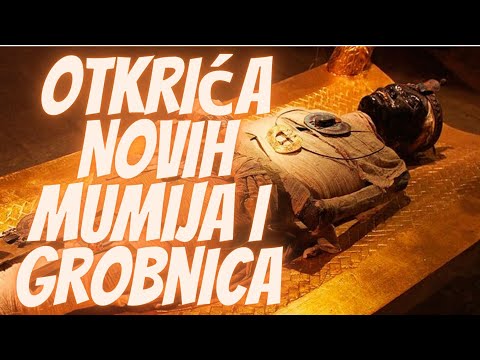 Otkrića Novih Mumija, Grobnica i Piramida samo Povećavaju Misteriju Starog Egipta