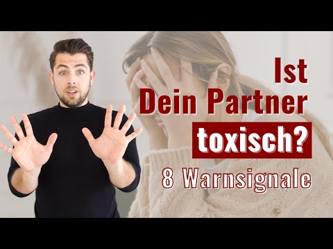 Ist Dein Partner toxisch? Achte auf diese 8 Warnsignale!
