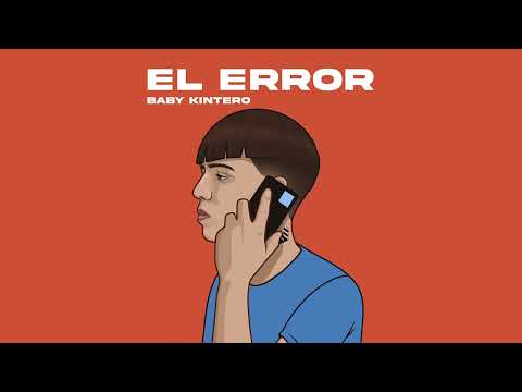 Baby Kintero - El Error (Audio Oficial)