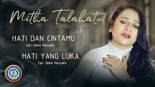 Download lagu Mitha Talahatu - HATI DAN CINTAMU & HATI YANG LUKA (  Lyric Video ) mp3