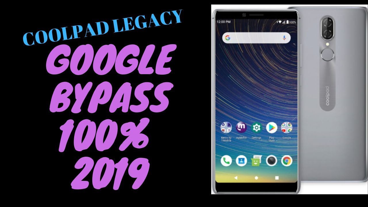 COOLPAD LEGACY 9 PIE FRP / GOOGLE BYPASS 2019 METRO / T MOBILE
