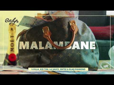 Dj Citi Lyts -  Malambane Ft S.Villa, Kid Tini, LaSauce, Emtee &  Blaq Diamond