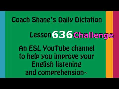 Daily Dictation #636 CHALLENGE – Study English Listening with Coach Shane and Let’s Master English