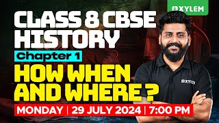 Class 8 CBSE History - Chapter 1 / How When and Where | Xylem Class 8 CBSE