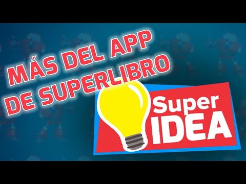Superlibro| Super Idea| App de Superlibro Parte II