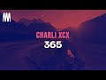 Charli Xcx 365 Lyrics