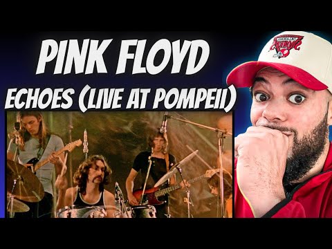 WOW!| Pink Floyd - Echoes (Live at Pompeii)  REACTION | FIRST TIME HEARING