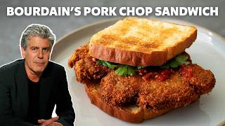 Bourdain's Pork Chop Sandwich — Step-by-Step Guide & Transcript