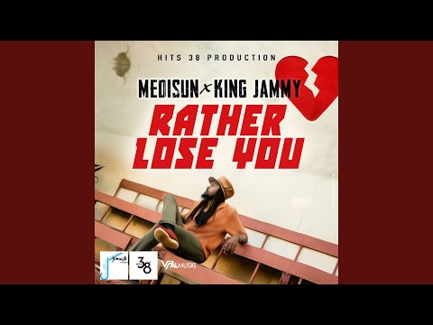 Rather Lose You