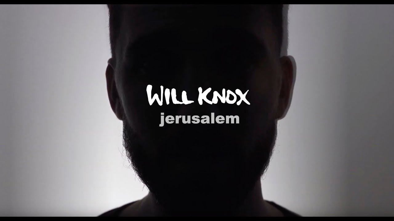 Will Knox - Jerusalem