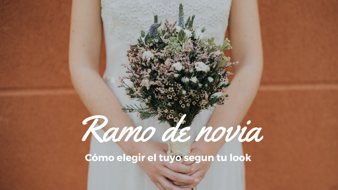 RAMO DE NOVIA: Cómo elegir el tuyo según tu look