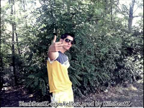 BlackBeatZ Újra kellesz Prod by KillaBeatZ