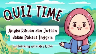 Download lagu QUIZ TIME LATIHAN SOAL ANGKA RIBUAN DAN JUTAAN DALAM BAHASA INGGRIS mp3