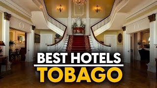 Best Hotels In Tobago, Trinidad And Tobago - Top 5 Picks For Any Budget