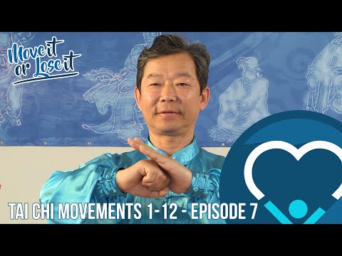Tai Chi - Movements 1-12 (Part Five) - Episode 7 - Move It Or Lose It 2019