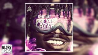 Chief Keef - See You Later (Prod. YG On Da Beat)