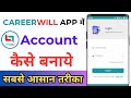 How To Make Account On Careerwill App Careerwill App Par Account Kaise Banaye Careerwill App