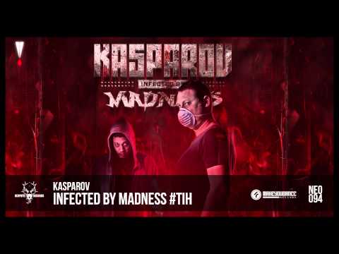Kasparov - Infected by Madness #TiH