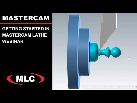 Getting Started in Mastercam Lathe | Webinar
