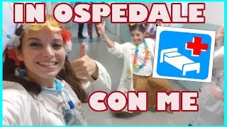 VLOG- VI PORTO CON ME IN OSPEDALE  *clown terapia*