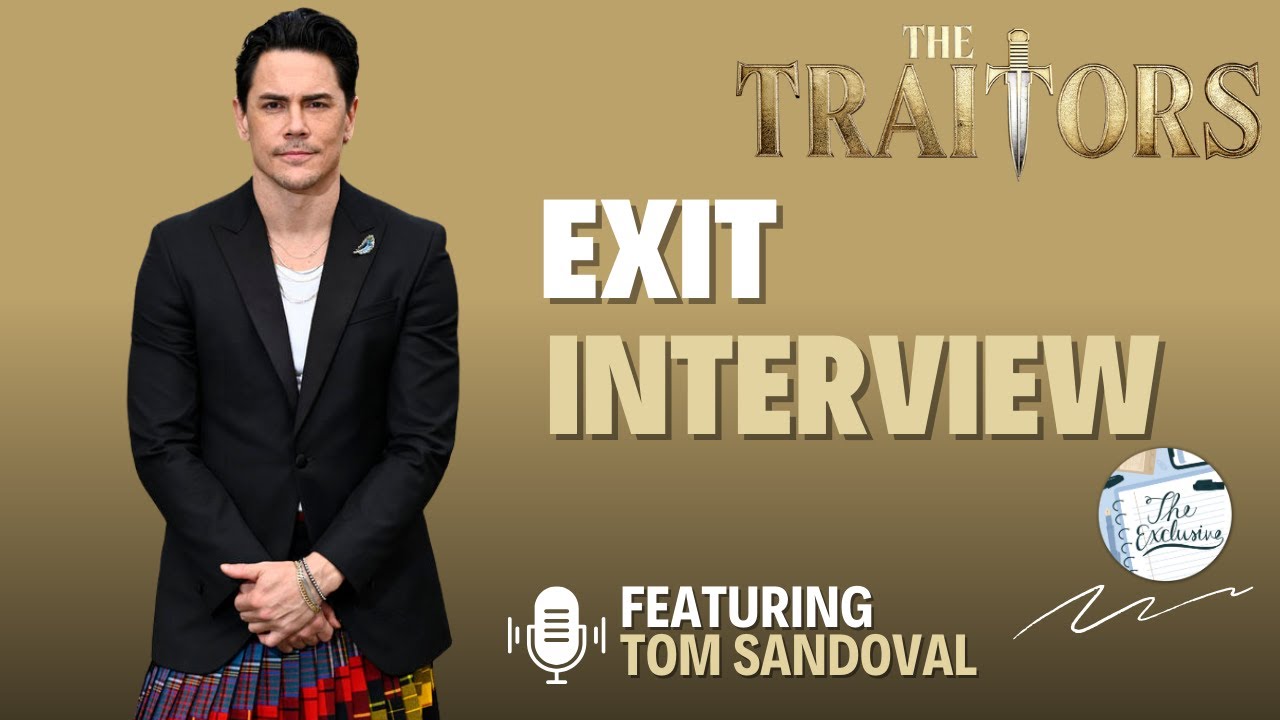 The Traitors Exit Interview: Tom Sandoval Addresses Sam's Slide Comments, Finding Redemption