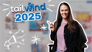 Tailwind 2025: Using Tailwind to Schedule Your Pins in 2025 & Beyond