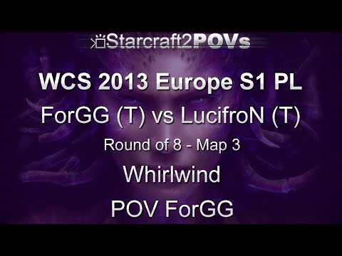 SC2 HotS - WCS 2013 EU S1 PL - ForGG vs LucifroN - Ro8 - Map 3 - Whirlwind - ForGG